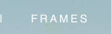 FRAMES
