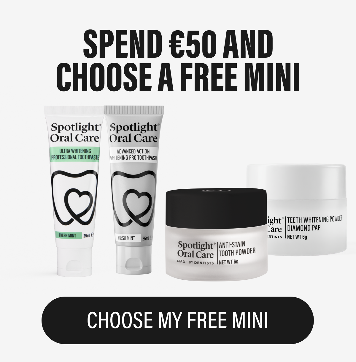 SPEND €45 AND CHOOSE A FREE MINI | CHOOSE MY FREE MINI