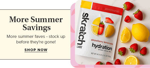 More Summer Savings