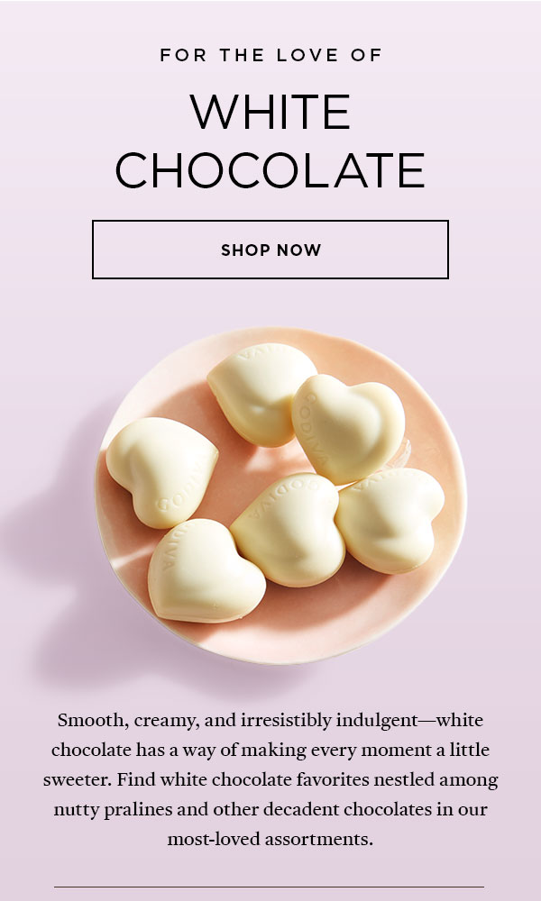 FOR THE LOVE OF WHITE CHOCOLATE