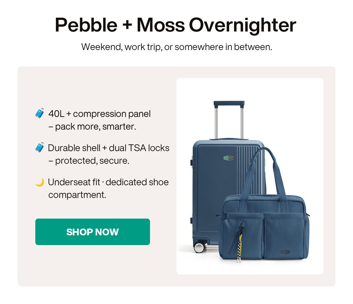 Pebble + Moss Overnighter