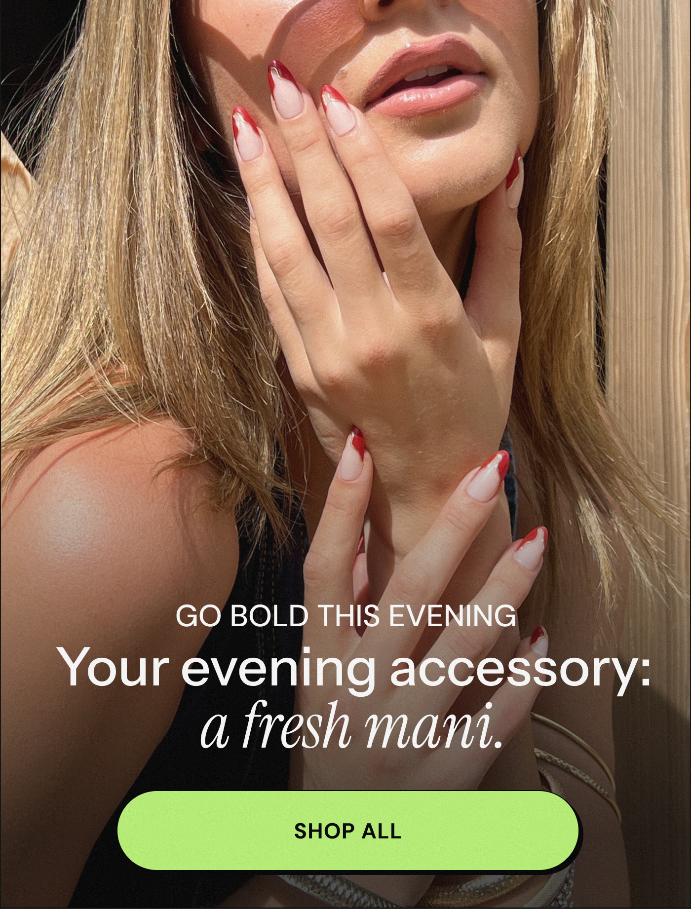 Go Bold This Evening  Your evening accessory = a fresh mani. SHOP ALL