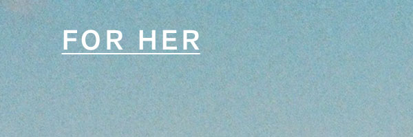 For Her
