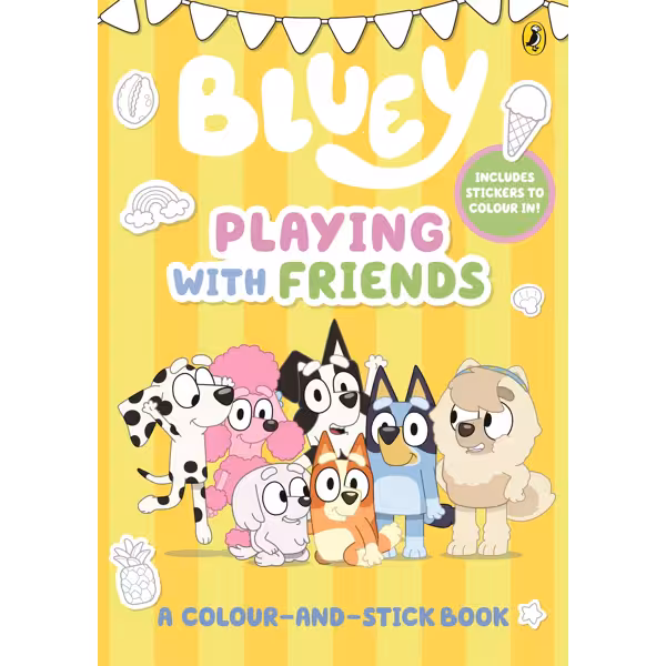 Bluey Playing With Friend: A Colour-and-Stickbook