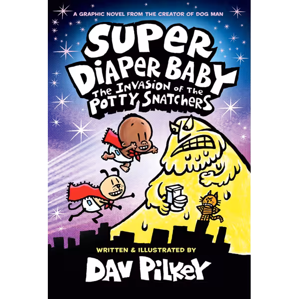 Super Diaper Baby 2: Invasion of the Potty Snatchers by Dav Pilkey