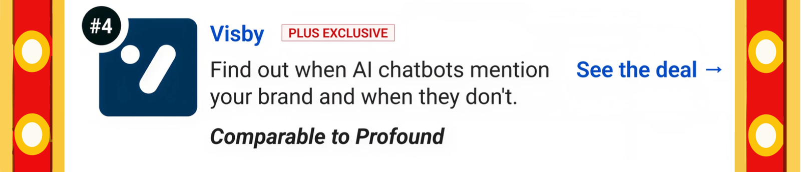 Visby (Plus Exclusive): Find out when AI chatbots mention your brand and when they don't. Comparable to Profound See the deal →
