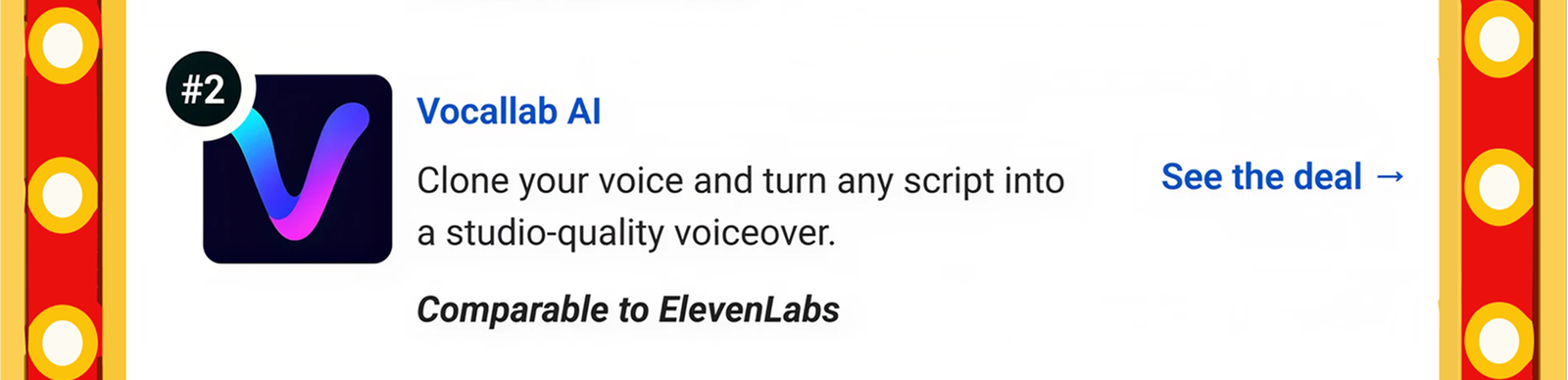 Vocallab AI: Clone your voice and turn any script into a studio-quality voiceover. Comparable to ElevenLabs See the deal →
