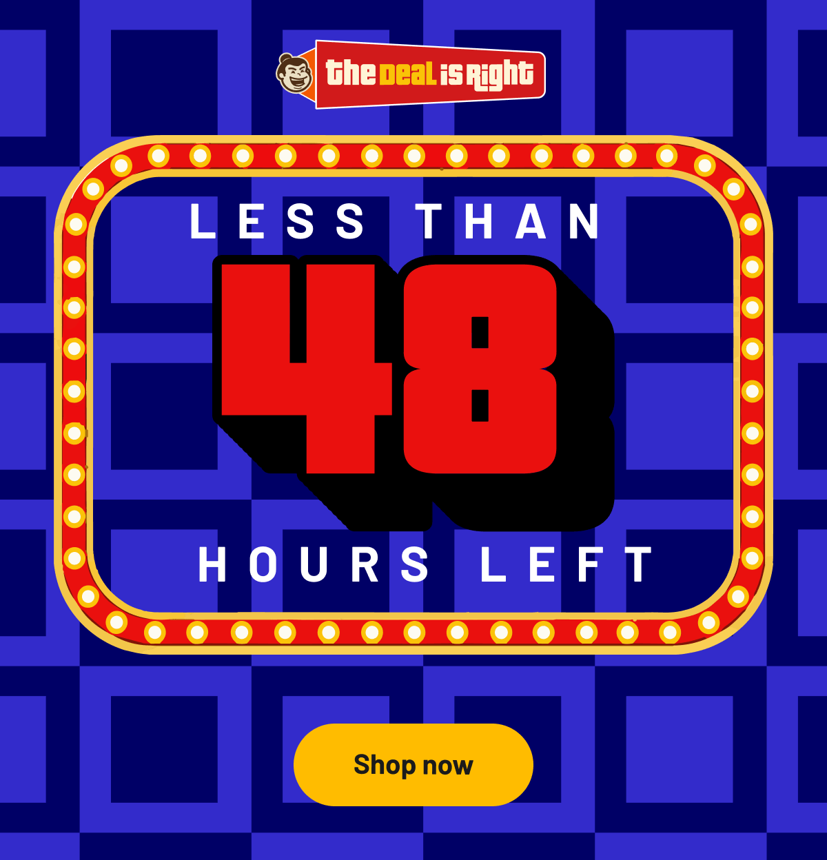 Less than 48 Hours Left
