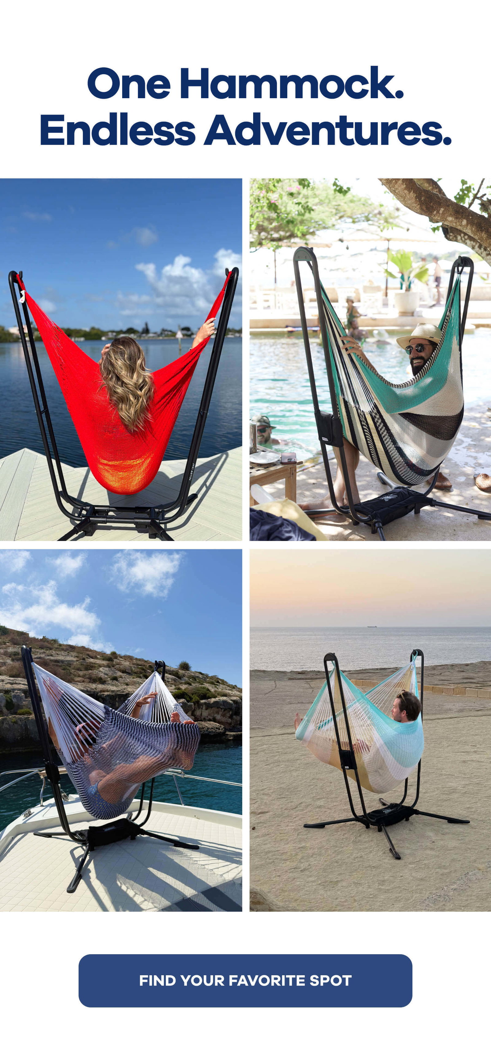 One Hammock. Endless Adventures. FIND YOUR FAVORITE SPOT