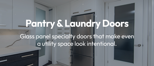 Pantry & Laundry Doors: Glass panel specialty doors that make even a utility space look intentional.