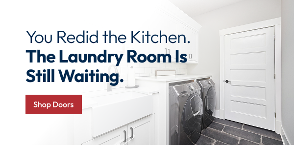 You Redid the kitchen, the laundry room is waiting! 