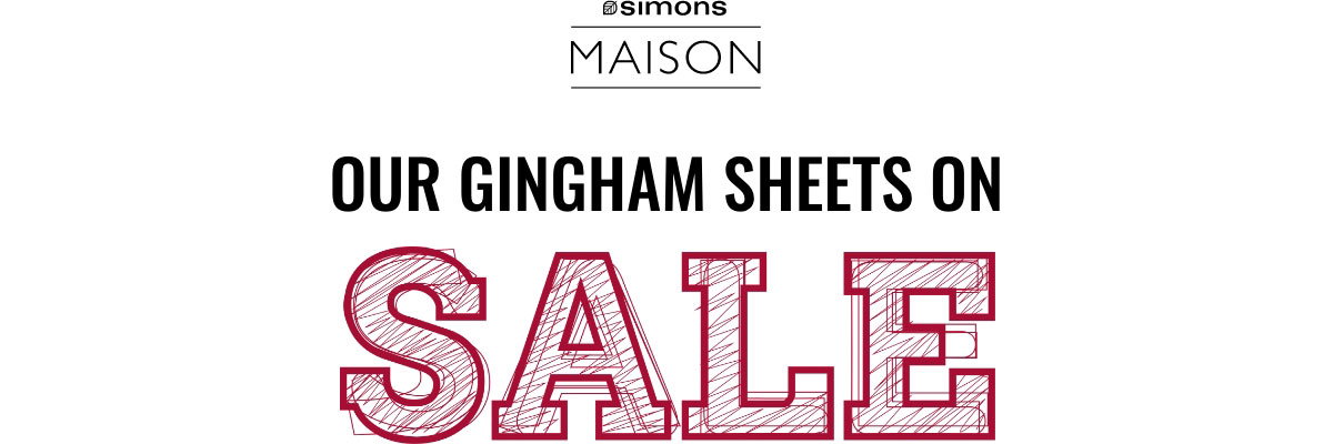 Simons Maison. Our gingham sheets on sale