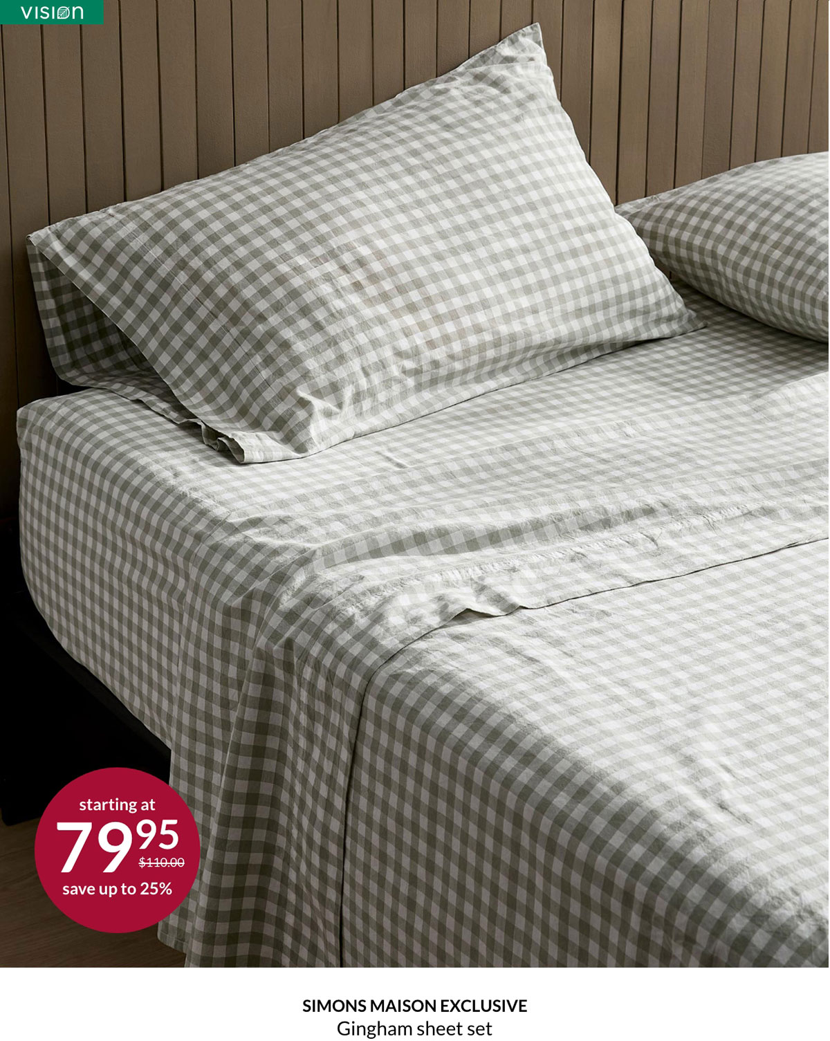 Simons Maison Exclusive. Gingham sheet set starting at $79.95.