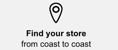 Find your store from coast to coast