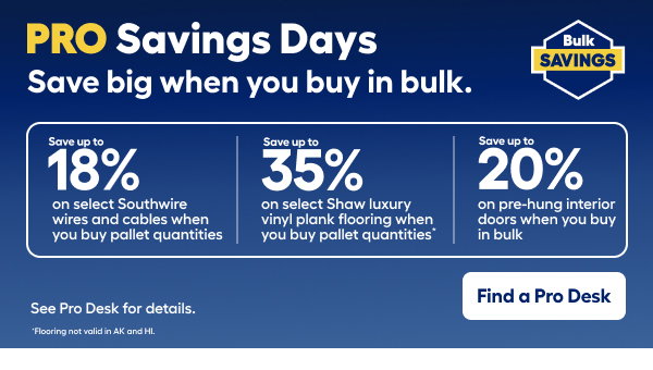 Pro Savings Days Save big when you buy in bulk.