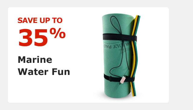 Save up to 35% on Marine Water Fun.