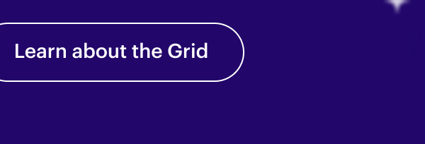 Learn about the Grid
