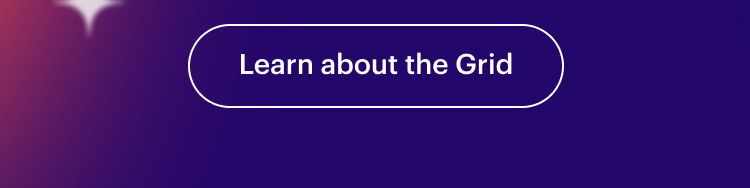 Learn about the Grid