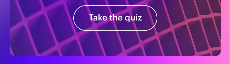 Take the quiz