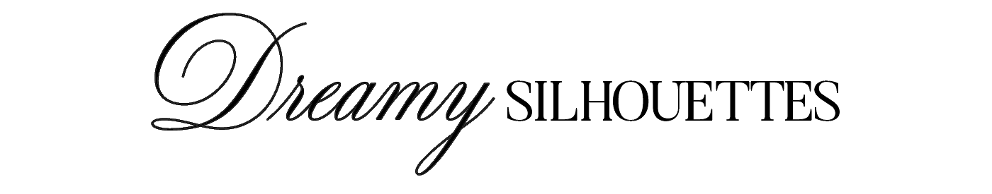 DREAMY SILHOUETTES