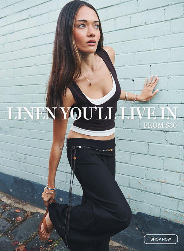 Linen You'll Live In (From $30)