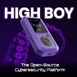 High Boy: For Security Researchers, Makers, and the Curious.