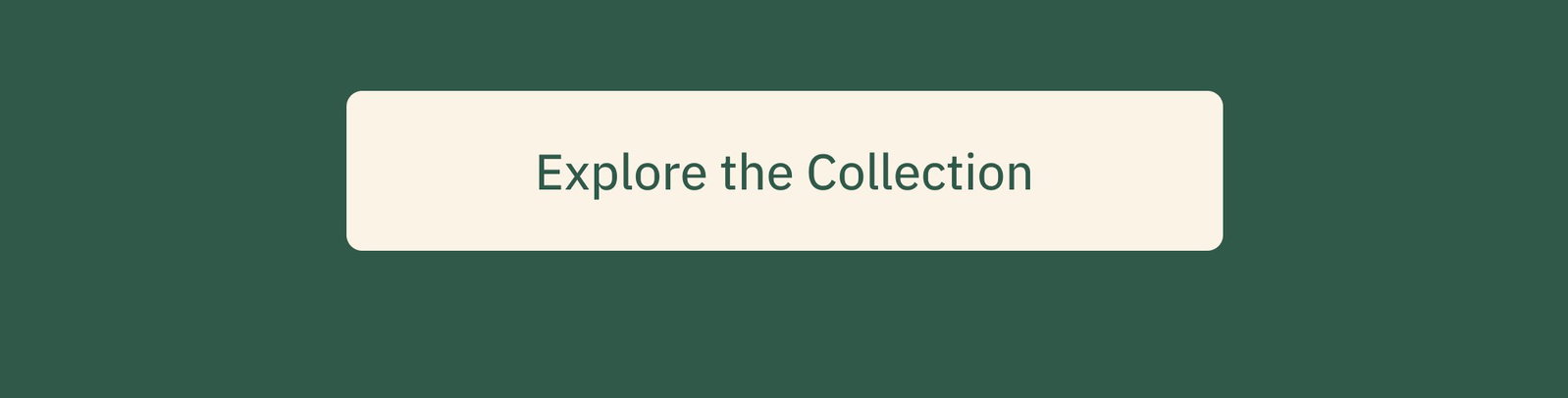 Explore the Collection