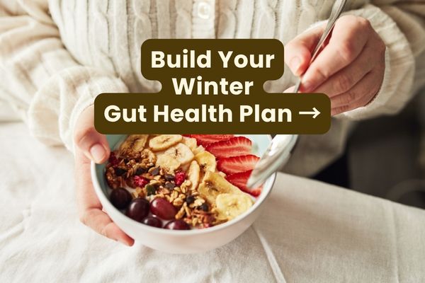 Winter Gut Health Plan