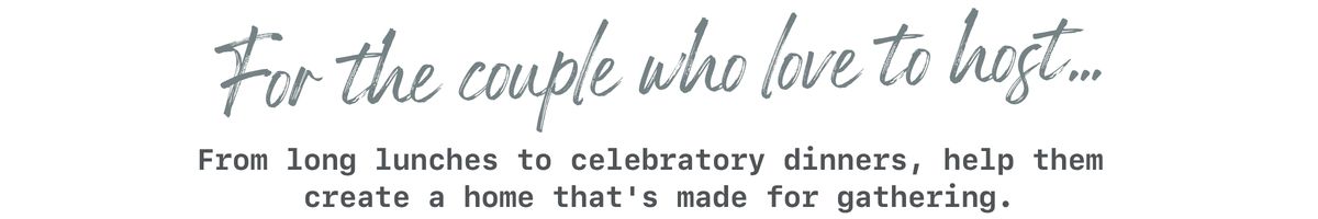 For the couple who love to host...