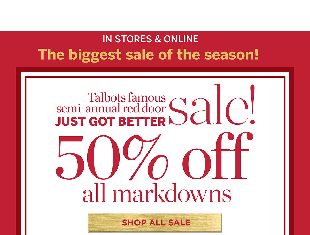 In Stores & Online! 50% off all markdowns | Shop All Sale
