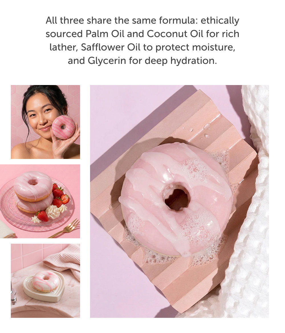 All three share the same formula: ethically sourced Palm Oil and Coconut Oil for rich lather, Safflower Oil to protect moisture, and Glycerin for deep hydration.