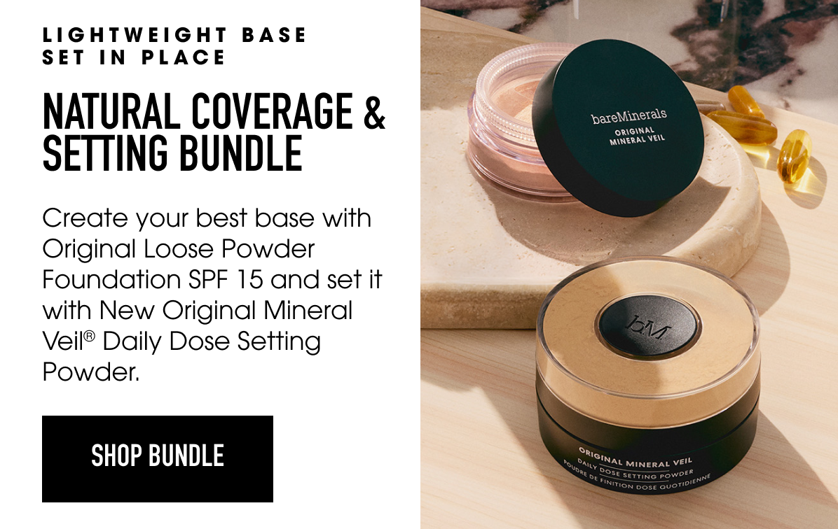 Original mineral veil daily dose setting powder and Original Loose Foundation