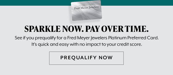Sparkle Now. Pay Over Time. Prequalify Now 