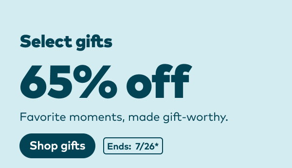 65% off select gifts. Ends: 7/26, see site for details. Shop gifts.