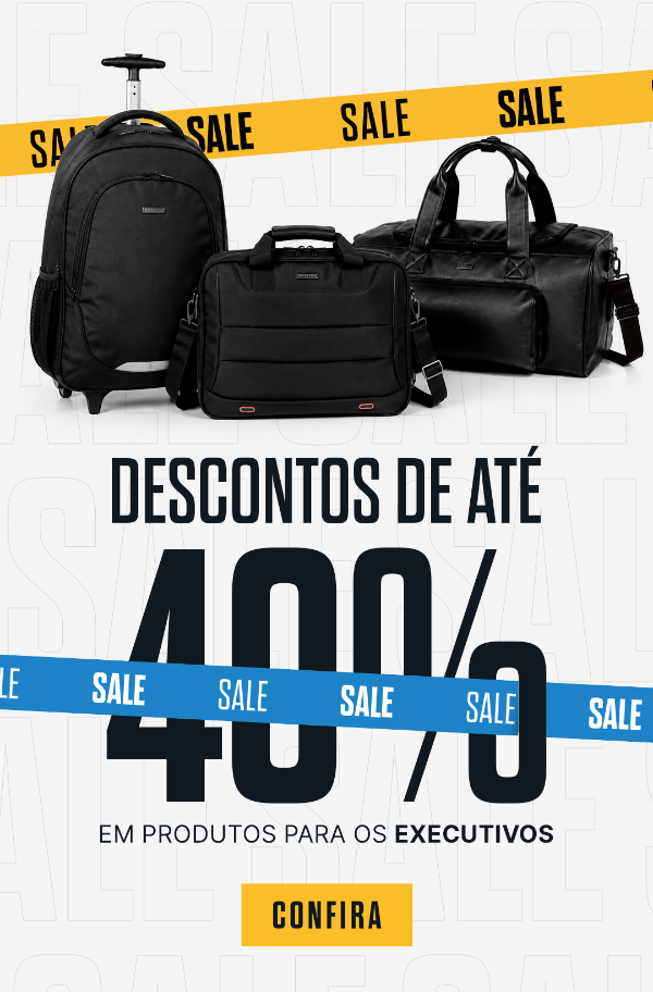 SALE | Produtos Executivos com até 40% OFF