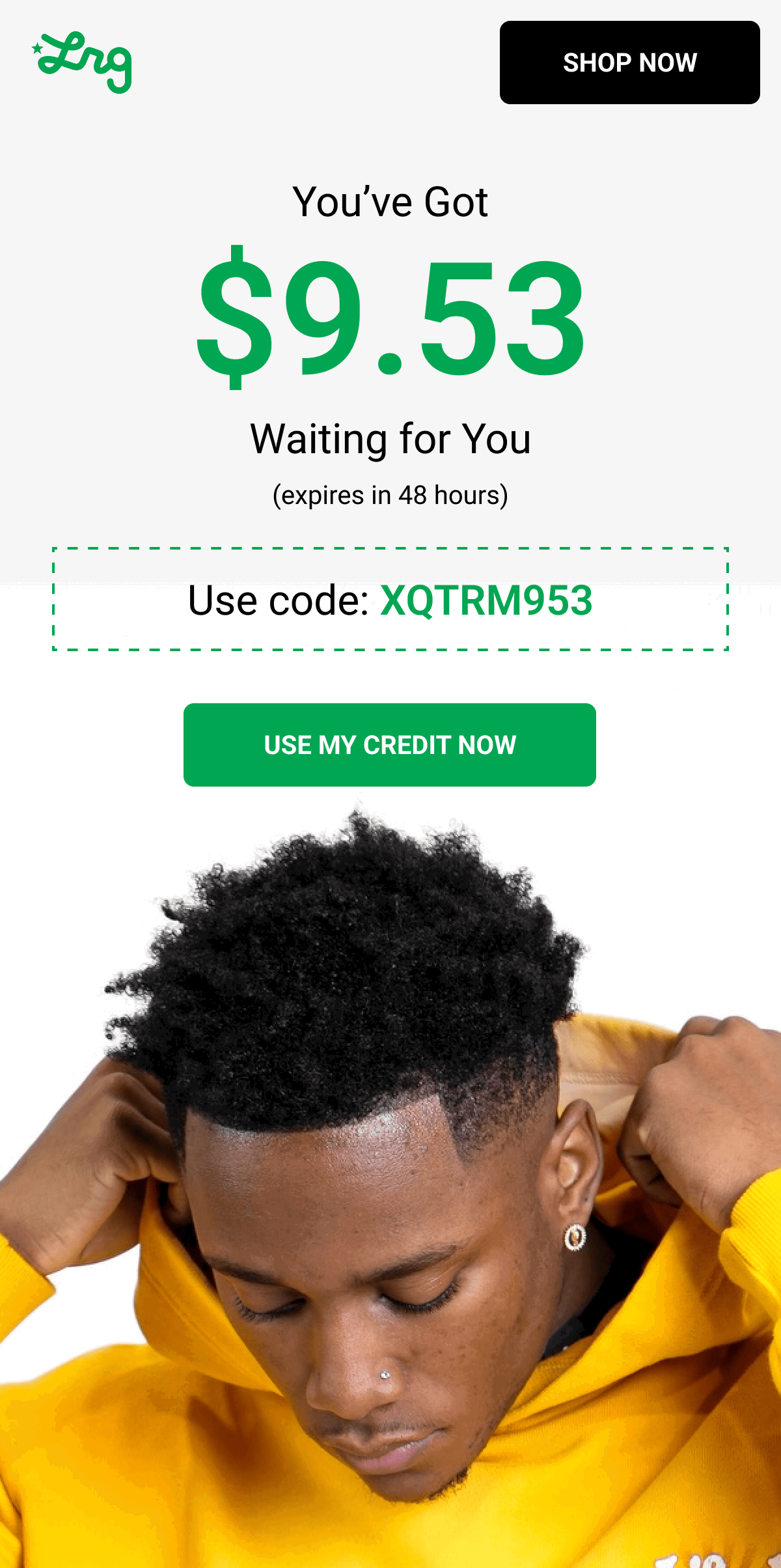 You’ve Got $9.53 Waiting for You (expires in 48 hours) Use code: XQTRM953 USE MY CREDIT NOW