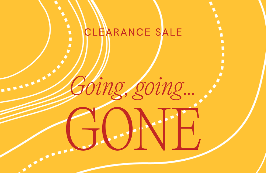 CLEARANCE SALE GOING GOING GONE 