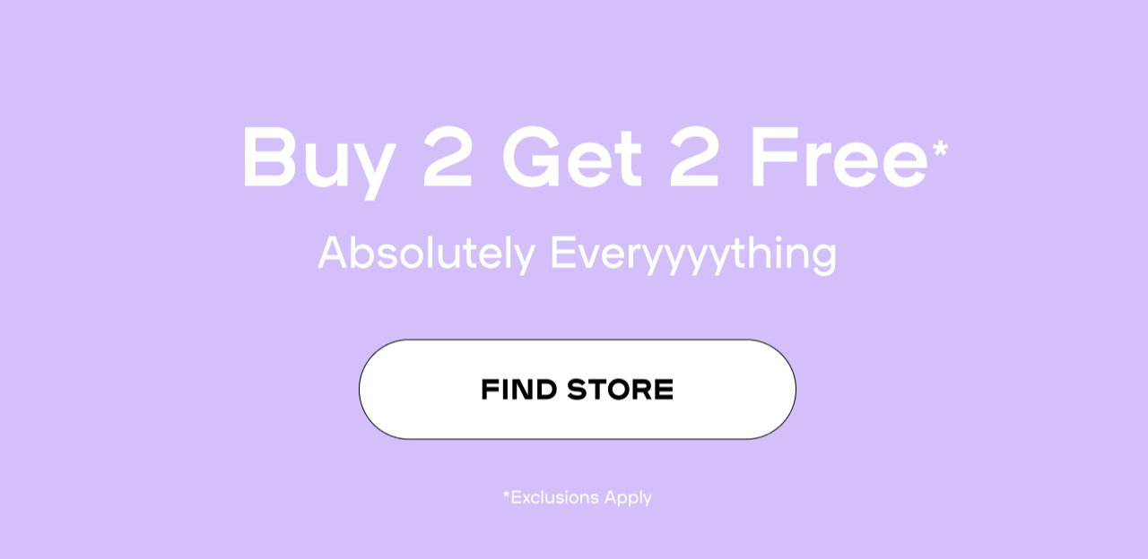 Buy 2 Get 2 Free - Find Store