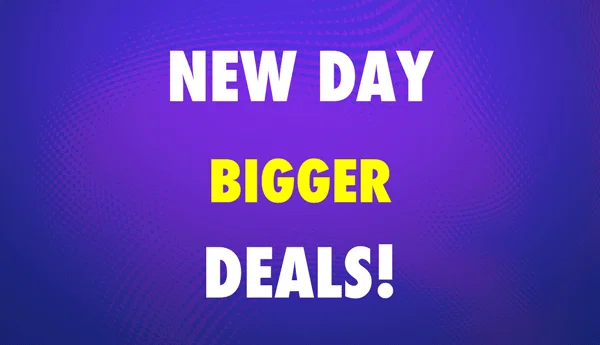 New Day, Bigger Deals