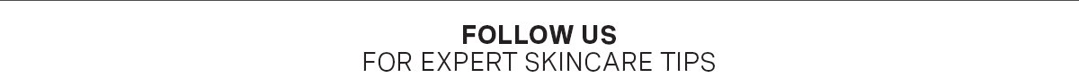 Follow Us For Expert Skincare Tips