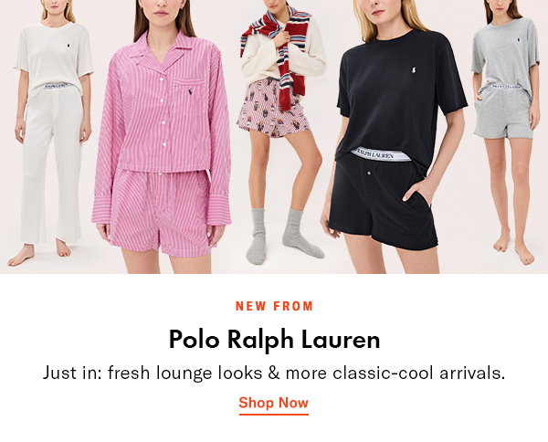 New From Polo Ralph Lauren: Just in, fresh lounge looks and more classic-cool arrivals.