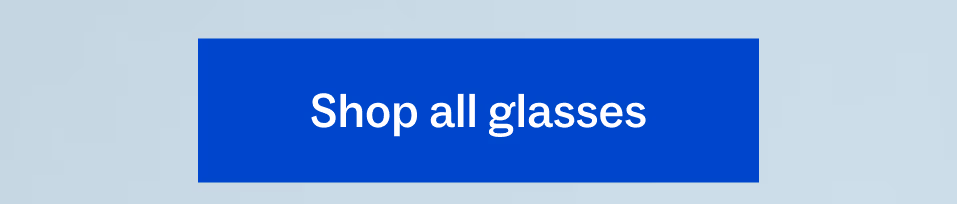 Shop all glasses