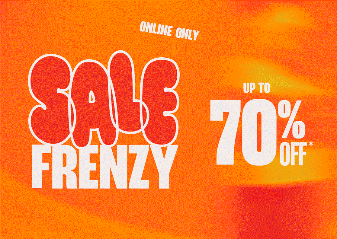 Sale Frenzy! Up to 70% Off*