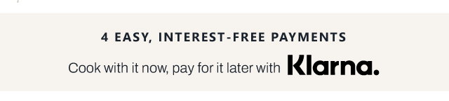 Cook with it now, pay for it later with Klarna