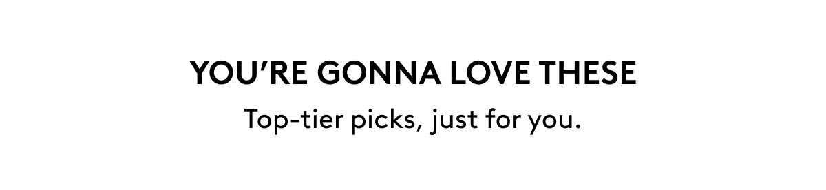 YOU'RE GONNA LOVE 