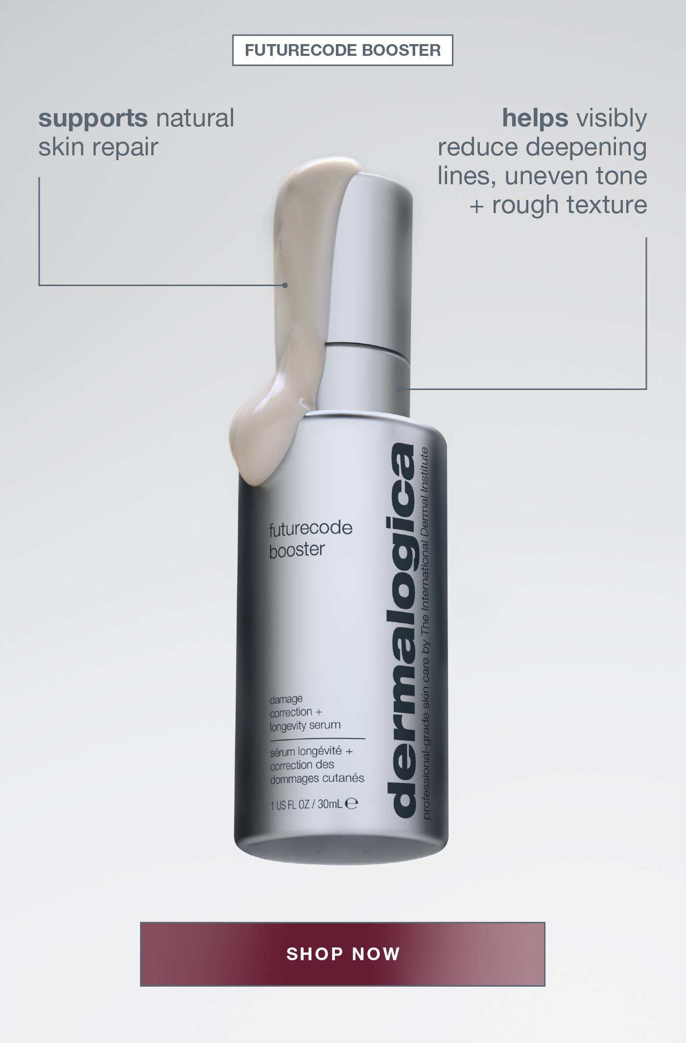 futurecode booster ​  supports natural skin repair​  targets signs of DNA-related damage, like deepening lines, uneven tone + rough texture SHOP NOW
