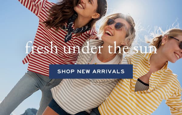 fresh under the sun - shop new arrivals
