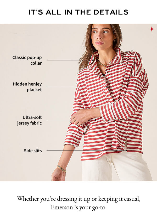 It's All In The Details - classic pop color, hidden henley placket, ultra-soft jersey fabric, side slits - Whether you're dressing it up or keeping it casual, Emerson is your go-to. 
