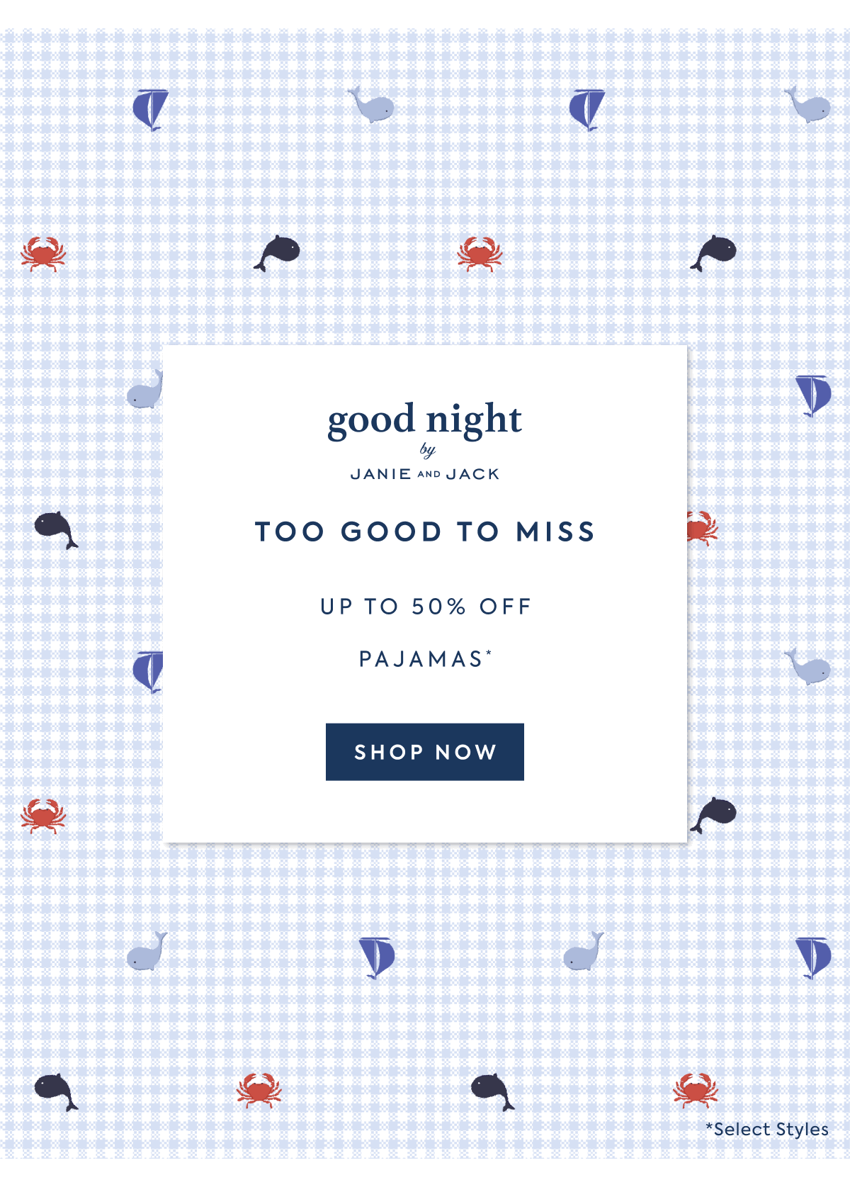 goodnight by JANIE AND JACK TOO GOOD TO MISS UP TO 50% OFF