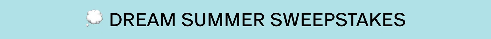 DREAM SUMMER SWEEPSTAKES